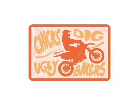 Placa metalica Oxford "Chicks Dig Ugly Bikers"