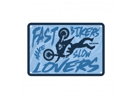 Placa metalica Oxford "Fast Bikers Make Slow"