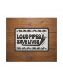 Placa metalica Oxford "Loud Pipes Save Lives"