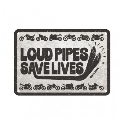 Placa metalica Oxford "Loud Pipes Save Lives"