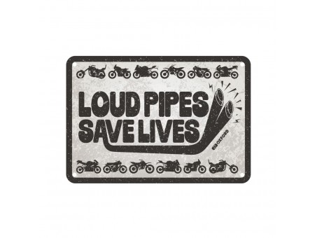 Placa metalica Oxford "Loud Pipes Save Lives"