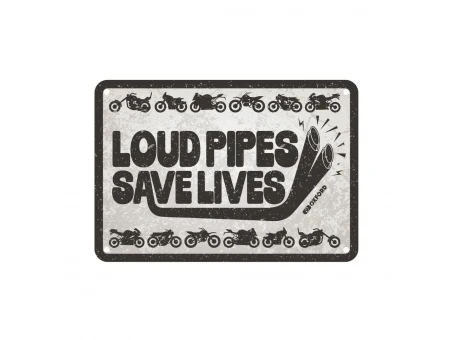 Placa metalica Oxford "Loud Pipes Save Lives"